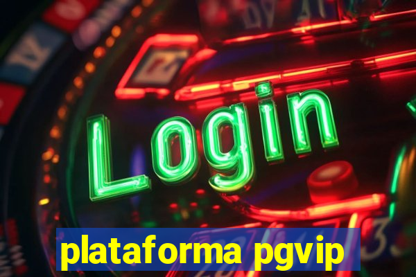 plataforma pgvip